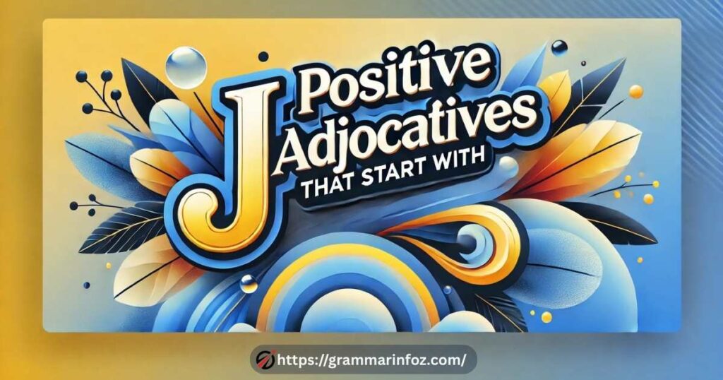 Positive Adjectives That Start with J