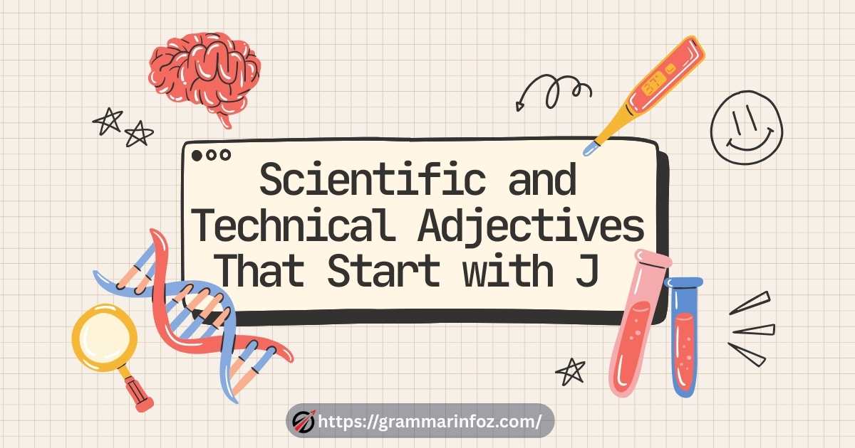 scientific-and-technical-adjectives-that-start-with-j Scientific and Technical Adjectives That Start with J