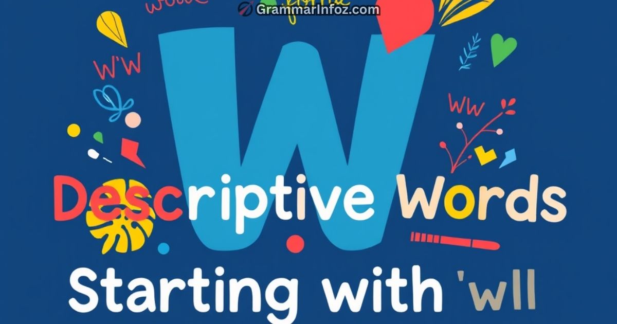 descriptive-words-starting-with-w Descriptive Words Starting with W