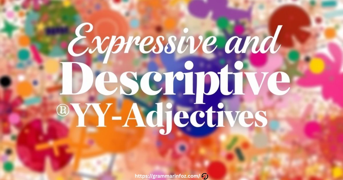 expressive-and-descriptive-y-adjectives Expressive and Descriptive Y-Adjectives
