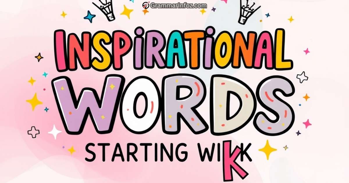 inspirational-words-starting-with-k Inspirational Words Starting With K