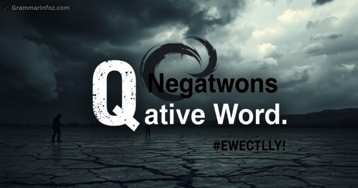Negative Words That Start With Q