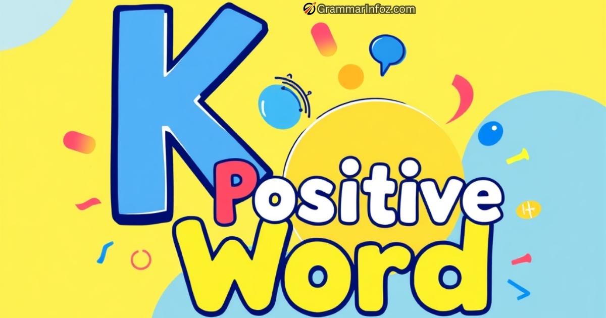 Positive Words That Start with K